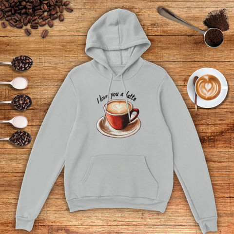 I Love You a Latte Unisex Pullover Hoodie
