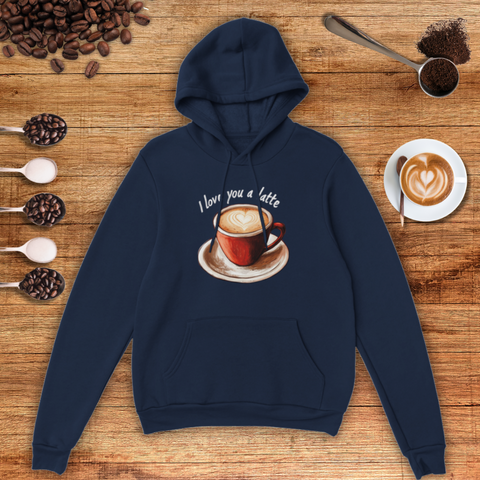 I Love You a Latte Unisex Pullover Hoodie