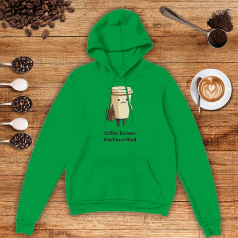 Coffee: Because Adulting is Hard Unisex Pullover Hoodie