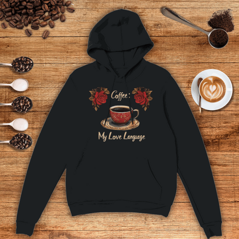 Coffee: My Love Language Unisex Pullover Hoodie