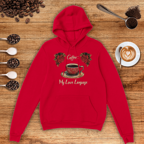 Coffee: My Love Language Unisex Pullover Hoodie