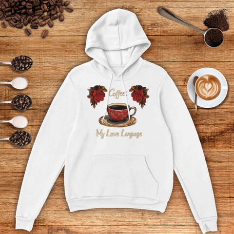 Coffee: My Love Language Unisex Pullover Hoodie