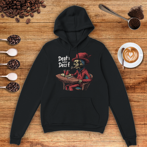 Death before Decaf Unisex Pullover Hoodie