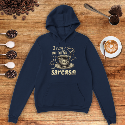 I Run on Coffee and Sarcasm Unisex Pullover Hoodie